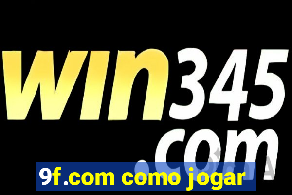 9f.com como jogar